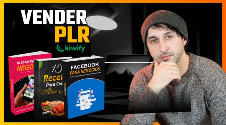 Os 5 Passos Estratégicos Para Criar a Sua PLR do Zero e Adicionar na KIWIFY